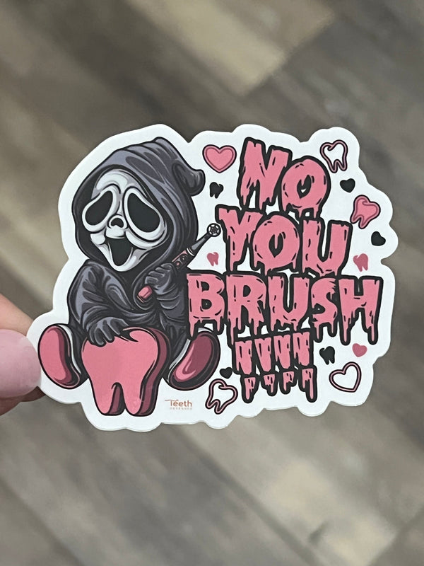 No You Brush Scary Sticker