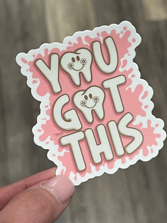 You Got This Dental Sticker
