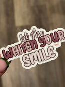 Let Me WhitenYour Smile Sticker