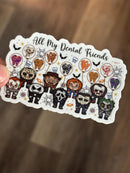 All my Dental Friends Stickers