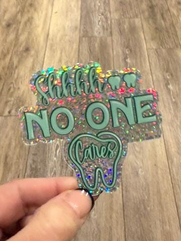 Dental Sticker, No One Cares Tooth Sticker, Teeth Stickers, Dental Assistant, Hygienist Sticker, Hygiene Gift, Dental Gift