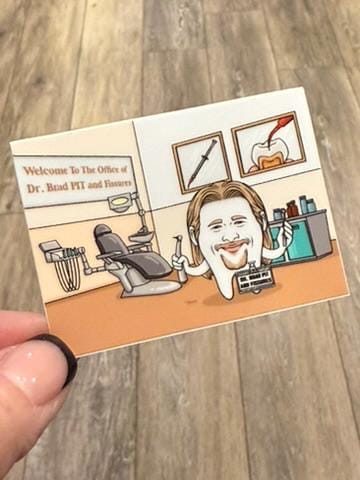 Brad Pitts Dental Sticker, Dentist Sticker, Sticker Hygienist Sticker, Tooth Sticker, Dentistry Sticker , RDH Gift, Dental Sticker