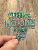 Dental Sticker, No One Cares Tooth Sticker, Teeth Stickers, Dental Assistant, Hygienist Sticker, Hygiene Gift, Dental Gift