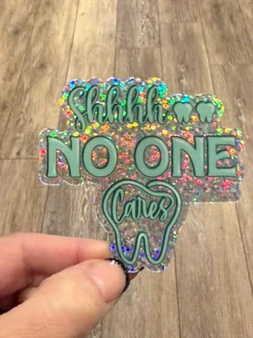 Dental Sticker, No One Cares Tooth Sticker, Teeth Stickers, Dental Assistant, Hygienist Sticker, Hygiene Gift, Dental Gift