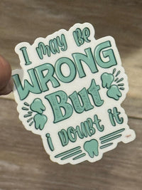 Sarcastic Dental Stickers | Dentist Office Decor | Dental Assistant Gift | Hygienist Sticker | Tooth Stickers | Dental Team Swag
