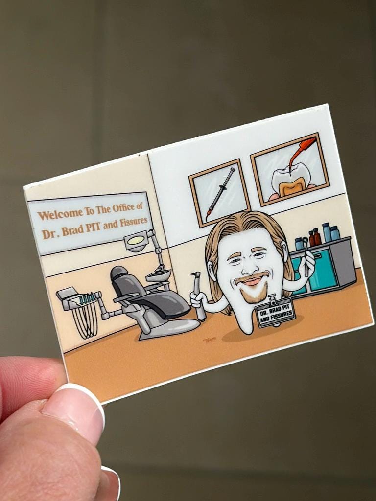 Dr. Brad Pit and Fissures Dental Sticker | Funny Tooth, Hygienist Gift