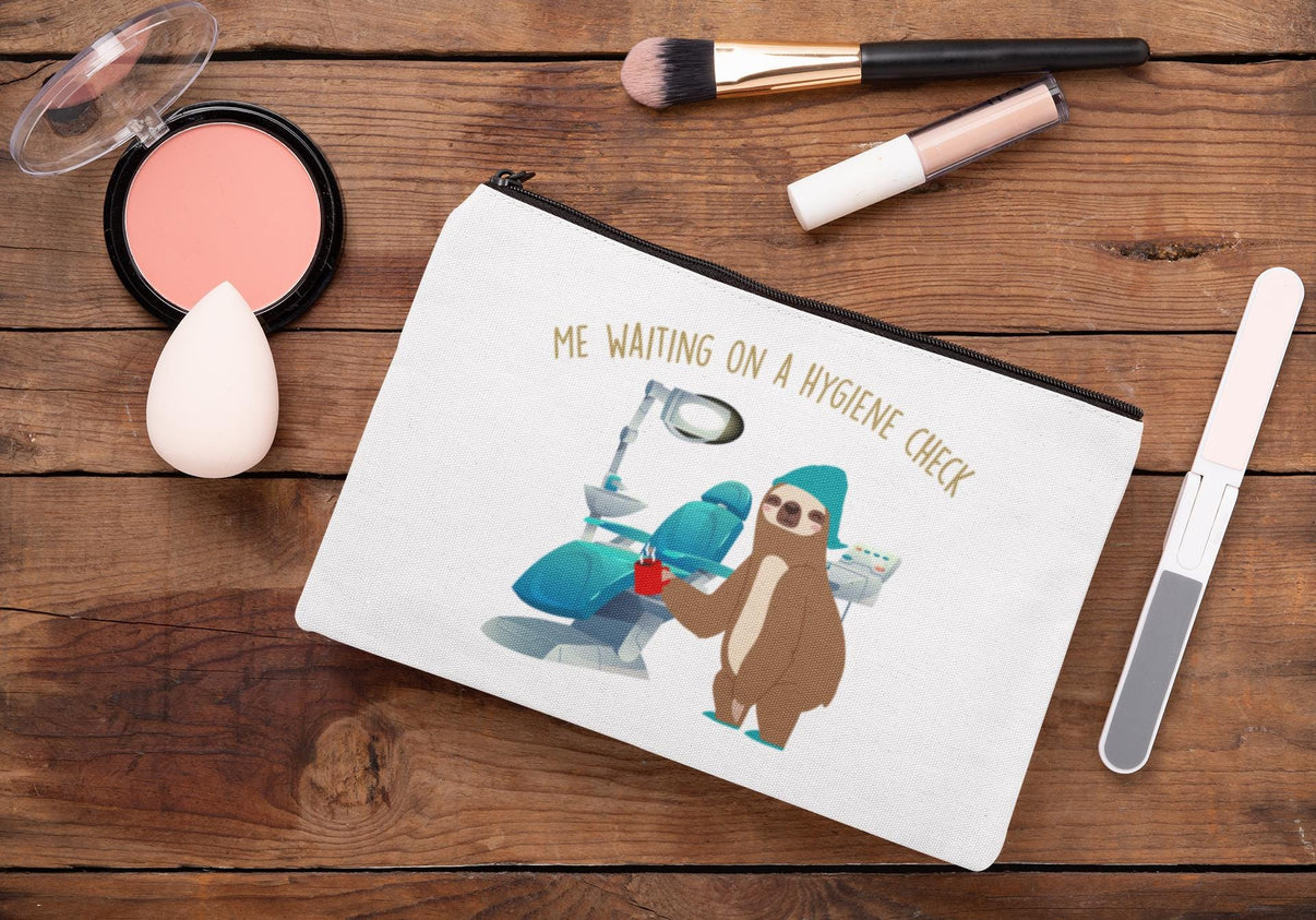 Me Waiting on a Hygiene Check Cosmetic Bag | Funny Dental Hygienist Gift | Dental Assistant Makeup Bag | Dentist Office Humor