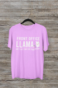 Front Desk Llama Ain't Got Time for Your Drama Shirt | Funny Dental Receptionist Tee | Dental Front Office Gift