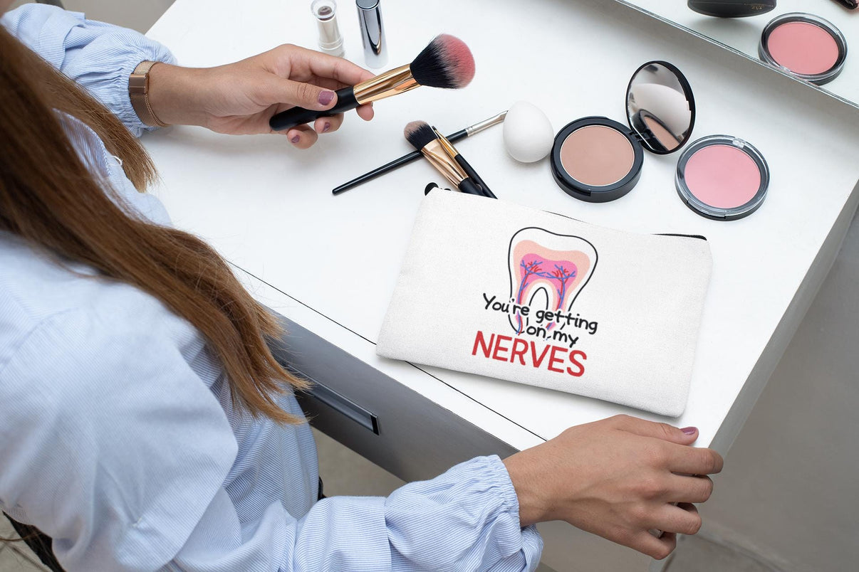 Getting on My Nerves Cosmetic Bag | Funny Dental Hygienist Gift | Dental Assistant Makeup Bag | Endodontic Dental Humor