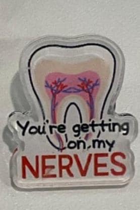 Getting On My Nerves Pin | Funny Dental Enamel Pin | Dental Assistant & Hygienist Gift | Dentist Lapel Pin | Tooth Humor Badge
