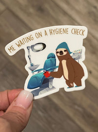 Me Waiting On A Hygiene Check Dental Sticker
