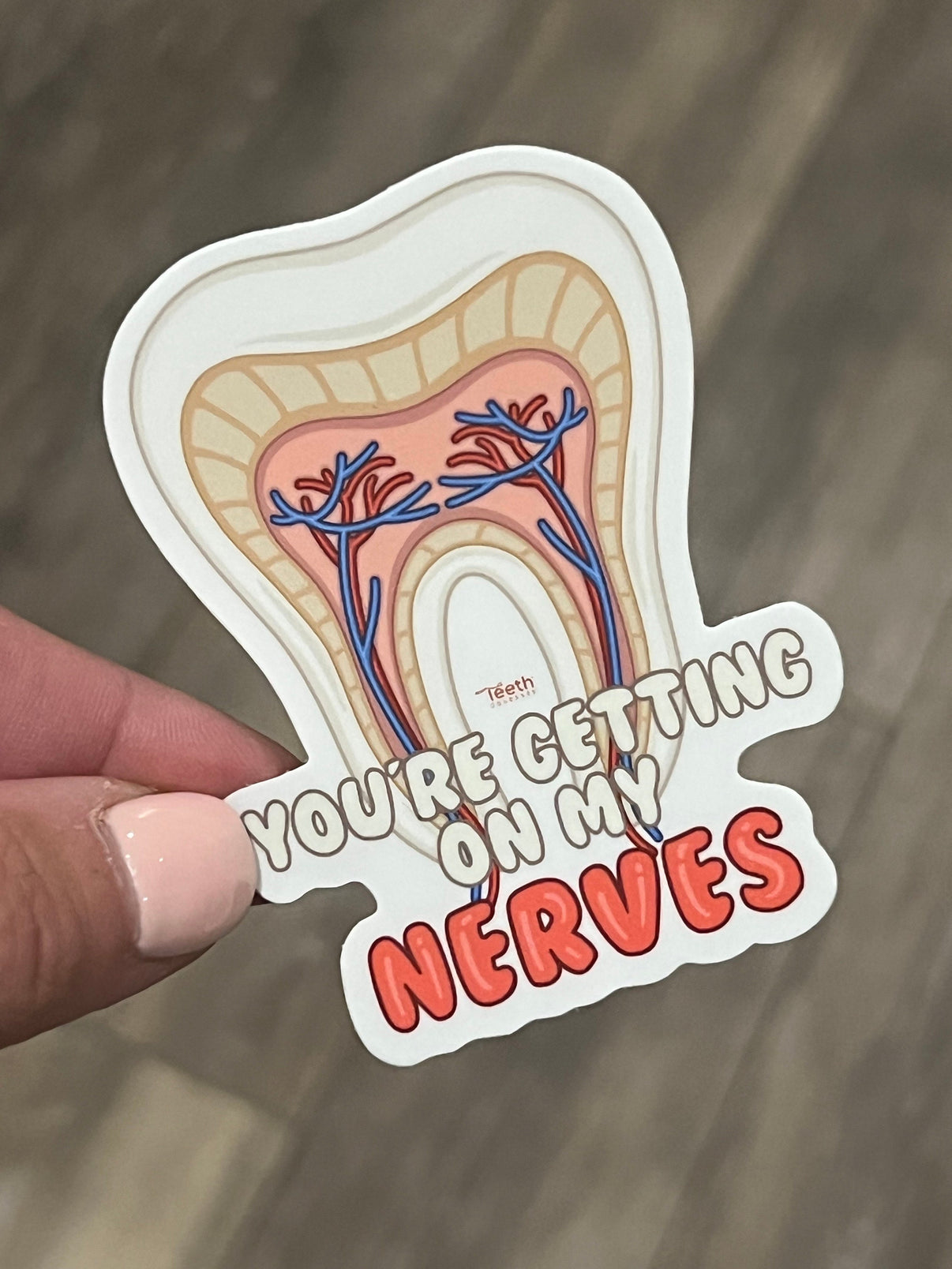 Red Getting On My Nerves dental sticker by Teeth Obsessed featuring bold red text on a white background.